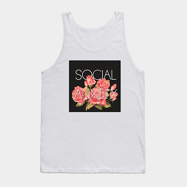 Social Anxiety Floral Design Tank Top by ControllerGeek